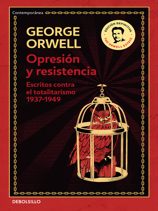 Title details for Opresión y resistencia (edición definitiva avalada por the Orwell Estate) by George Orwell - Available